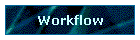 Workflow