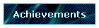 Achievements